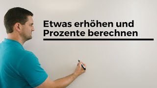 Etwas erhöhen und Prozente berechnen Prozentrechnung  Mathe by Daniel Jung [upl. by Siddon395]