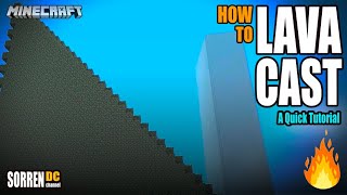 Minecraft Lava Cast A Quick Tutorial Showing You How [upl. by Hcaz]