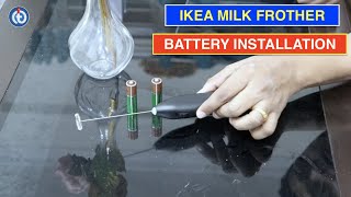 IKEA Milk Frother Battery Installation Procedure [upl. by Anitsirhc]