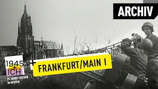 Frankfurt aM 1  1945 und ich  Archivmaterial [upl. by Marie-Ann]