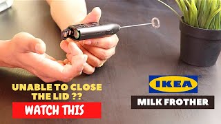 IKEA Milk Frother Battery Installation and Trick To Close the Lid [upl. by Millard]