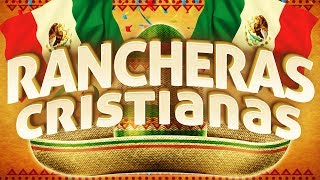 RANCHERAS CRISTIANAS Musica Mexicana Mix Con Mariachi [upl. by Christean]