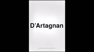 HOW TO PRONOUNCE DARTAGNAN [upl. by Ynattirb]