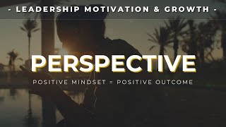 PERSPECTIVE  Motivational Video About Life [upl. by Ettesoj]