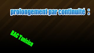 prolongement par continuité [upl. by Oizirbaf]