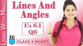 Class 9 Maths  Chapter 6  Exercise 61 Q6  Lines and Angles  NCERT [upl. by Nedle667]