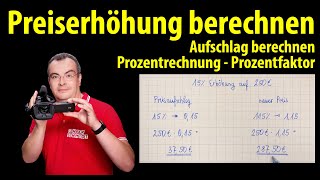 Preiserhöhung Aufschlag berechnen  Prozentrechnung  einfach erklärt  Lehrerschmidt [upl. by Shanna242]