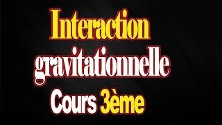 interaction gravitationnelle 3eme année [upl. by Ttcos]