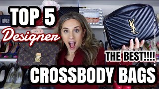 TOP 5 DESIGNER CROSSBODY BAGS – LOUIS VUITTON GUCCI YSL [upl. by Gnilhsa460]